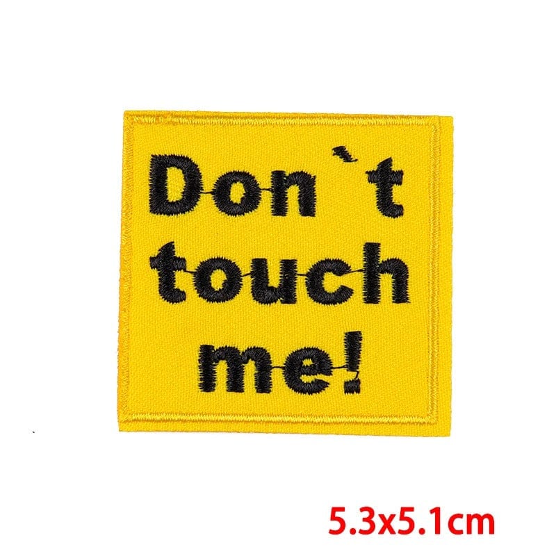 Dont Touch Me Iron On Patch Embroidered Badge for Clothes Bag Caps Sewing Crafts