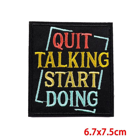 Quit Talking Start Doing Patch Embroidered Badge Iron Sew On Clothes Bag Cap Hat