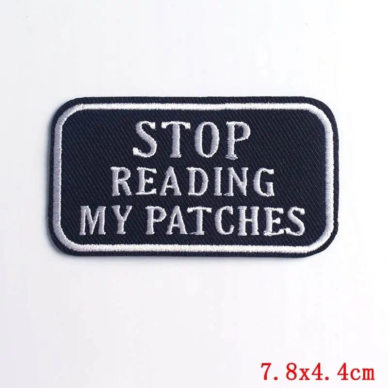 Stop Reading My Patches Embroidered Badge Motif Applique Iron Sew On Jean Jacket